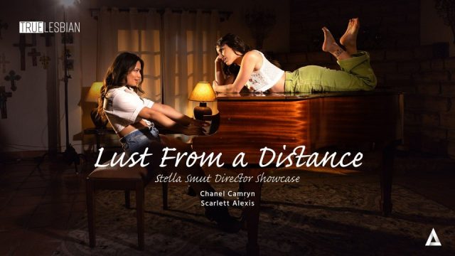 [TrueLesbian] Chanel Camryn, Scarlett Alexis (Lust From a Distance – Stella Smut Director Showcase / 10.08.2024)