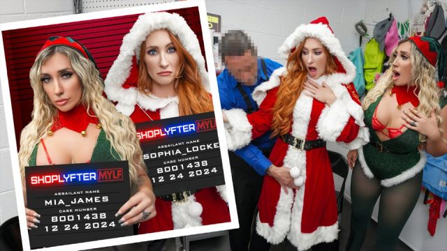 [ShoplyfterMylf] Sophia Locke, Mia James (Case No. 8001438 – Ho Ho Holiday Thieves / 12.24.2024)